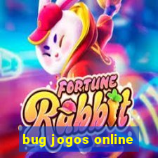 bug jogos online